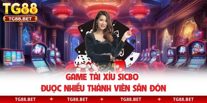 Game Tài Xỉu Sicbo được nhiều thành viên săn đón